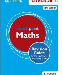 Cambridge Checkpoint Maths Revision Guide for the Cambridge Secondary 1 Test - Alan Smith