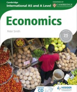 Cambridge International AS and A Level Economics - Peter Smith