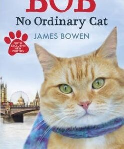 Bob: No Ordinary Cat - James Bowen