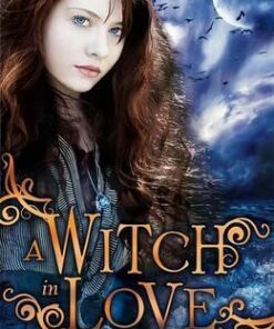 The Winter Trilogy: A Witch in Love: Book 2 - Ruth Warburton