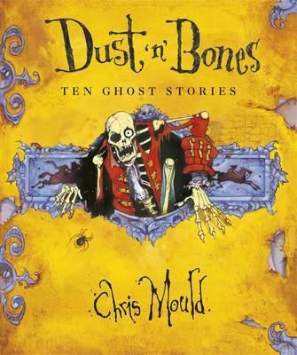 Dust 'n' Bones: Ten Ghost Stories - Chris Mould