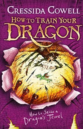 How to Train Your Dragon: How to Seize a Dragon's Jewel: Book 10 - Cressida Cowell