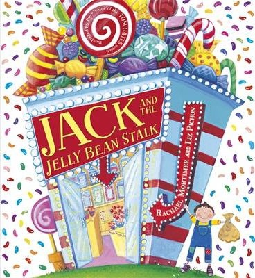 Jack and the Jelly Bean Stalk - Liz Pichon