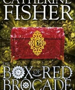 Shakespeare Quartet: The Box of Red Brocade: Book 2 - Catherine Fisher