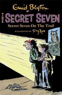 Secret Seven: Secret Seven On The Trail: Book 4 - Enid Blyton