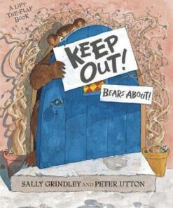 Keep Out!: Lift-the-Flap Book - Sally Grindley