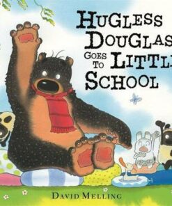Hugless Douglas Goes to Little School - David Melling