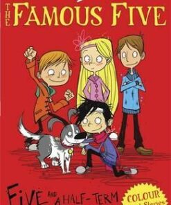 Famous Five Colour Short Stories: Five and a Half-Term Adventure - Enid Blyton