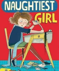 The Naughtiest Girl: Naughtiest Girl In The School: Book 1 - Enid Blyton