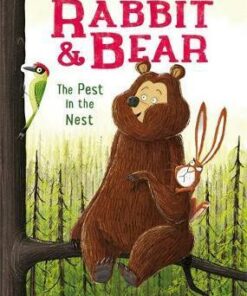 Rabbit and Bear: The Pest in the Nest: Book 2 - Julian Gough