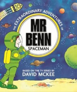 Mr Benn: Spaceman - David McKee