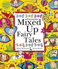 Favourite Mixed Up Fairy Tales: Split-Page Book - Hilary Robinson
