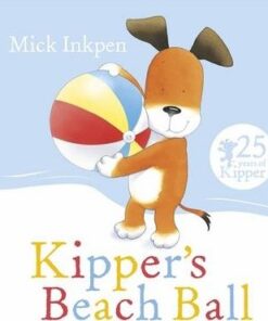 Kipper's Beach Ball - Mick Inkpen