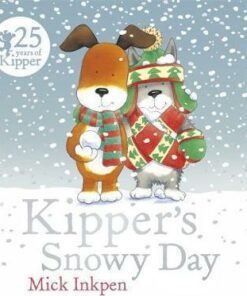 Kipper: Kipper's Snowy Day - Mick Inkpen