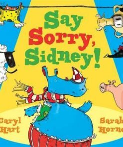 Say Sorry Sidney - Caryl Hart