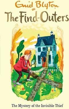 The Find-Outers: The Mystery of the Invisible Thief: Book 8 - Enid Blyton