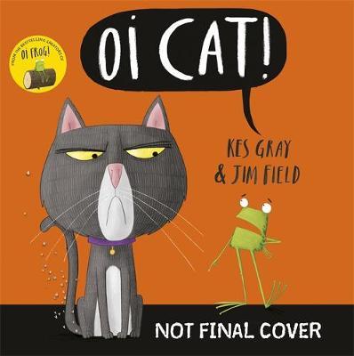 Oi Cat! - Kes Gray
