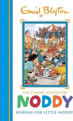 Noddy Classic Storybooks: Hurrah for Little Noddy: Book 2 - Enid Blyton