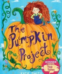 The Pumpkin Project: Winner of ITV Lorraine's Top Tales - Katie Smith