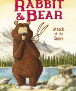 Rabbit and Bear: Attack of the Snack: Book 3 - Julian Gough