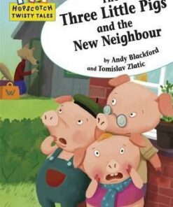 Hopscotch Twisty Tales: The Three Little Pigs and the New Neighbour - Andy Blackford