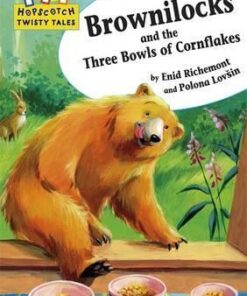 Hopscotch Twisty Tales: Brownilocks and The Three Bowls of Cornflakes - Enid Richemont