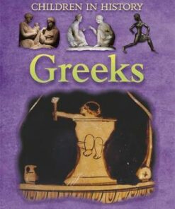 Children in History: Greeks - Kate Jackson Bedford