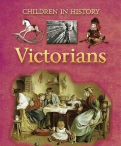 Children in History: Victorians - Kate Jackson Bedford