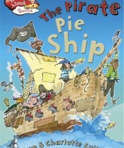 Race Ahead With Reading: The Pirate Pie Ship - Charlotte Guillain