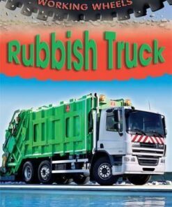 Working Wheels: Rubbish Truck - Annabel Savery