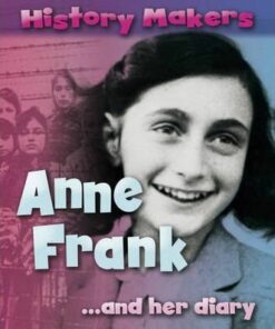 History Makers: Anne Frank - Sarah Ridley