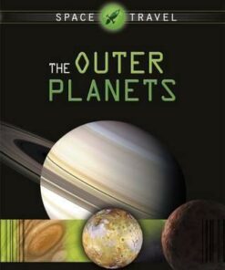 Space Travel Guides: The Outer Planets - Giles Sparrow