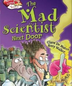 Race Ahead with Reading: Mad Scientist Next Door - Clare De Marco
