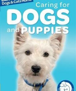 Battersea Dogs & Cats Home: Pet Care Guides: Caring for Dogs and Puppies - Ben Hubbard