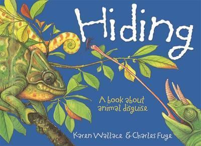 Wonderwise: Hiding: A book about animal disguises - Karen Wallace