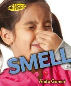 Senses: Smell - Anita Ganeri