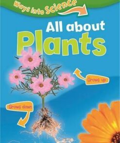 Ways Into Science: All About Plants - Peter Riley