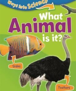 Ways Into Science: What Animal Is It? - Peter Riley