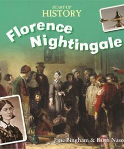 Start-Up History: Florence Nightingale - Stewart Ross