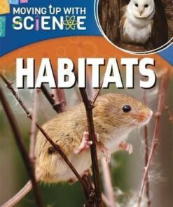 Moving up with Science: Habitats - Peter Riley