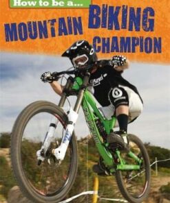 How to be a... Mountain Biking Champion - James Nixon