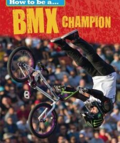 How to be a... BMX Champion - James Nixon