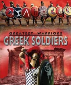 Greatest Warriors: Greek Soldiers - Alex Stewart