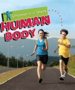 Discover and Share: Human Body - Deborah Chancellor
