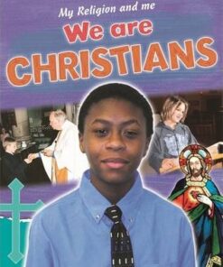 My Religion and Me: We are Christians - Philip Blake