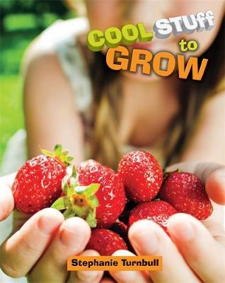 Cool Stuff to Grow - Stephanie Turnbull