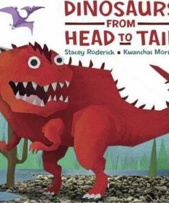 Dinosaurs From Head to Tail - Stacey Roderick