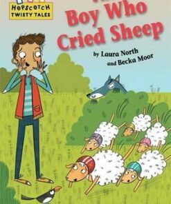 Hopscotch Twisty Tales: The Boy Who Cried Sheep! - Laura North