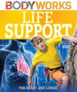 BodyWorks: Life Support: The Heart and Lungs - Thomas Canavan
