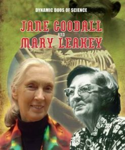 Dynamic Duos of Science: Jane Goodall and Mary Leaky - Matt Anniss